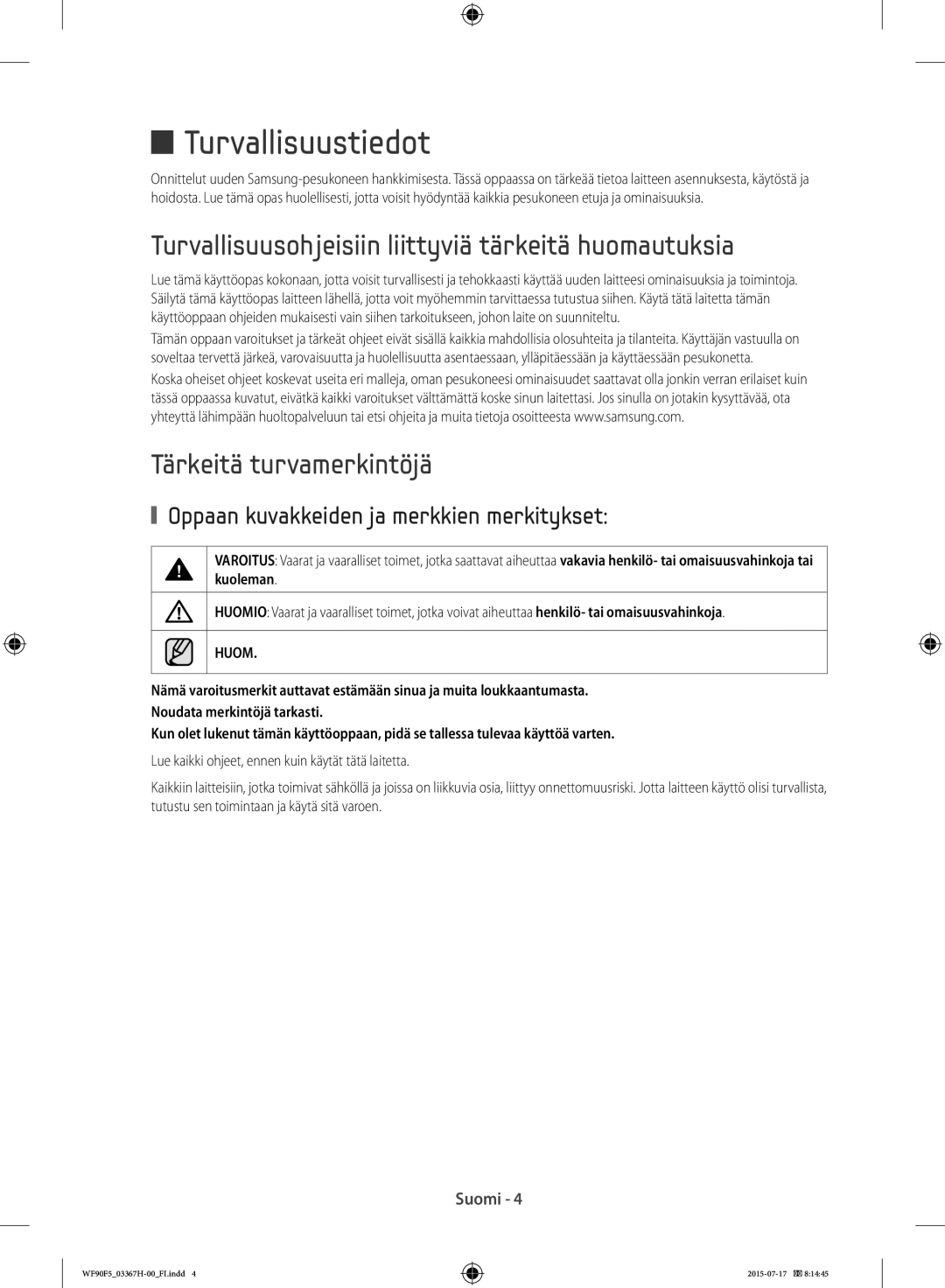 Samsung WF90F5E3U4W/EE Turvallisuustiedot, Turvallisuusohjeisiin liittyviä tärkeitä huomautuksia, Tärkeitä turvamerkintöjä 