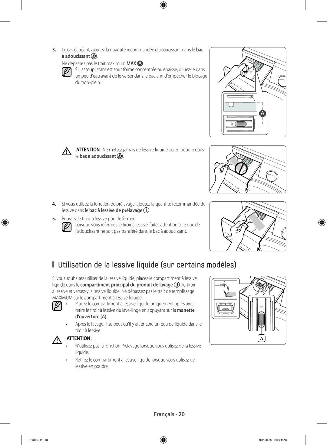 Samsung WF90F5EBU4W/EF Utilisation de la lessive liquide sur certains modèles, Poussez le tiroir à lessive pour le fermer 