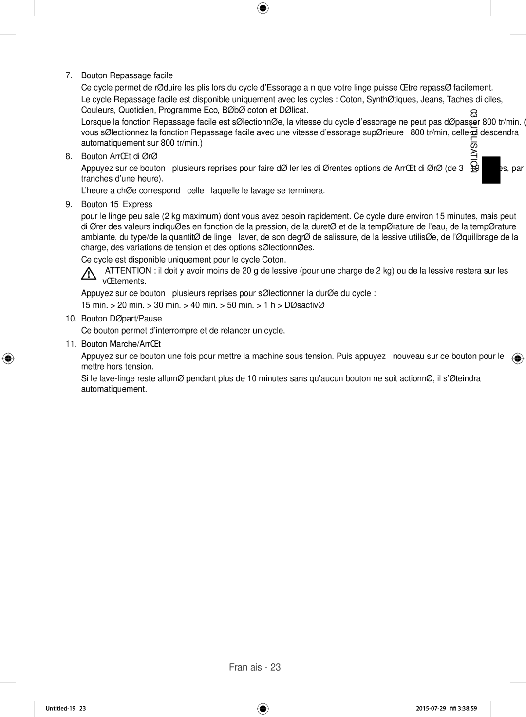 Samsung WF90F5EBU4W/EF manual Bouton Repassage facile, Bouton Arrêt différé, Bouton 15’ Express, Bouton Départ/Pause 