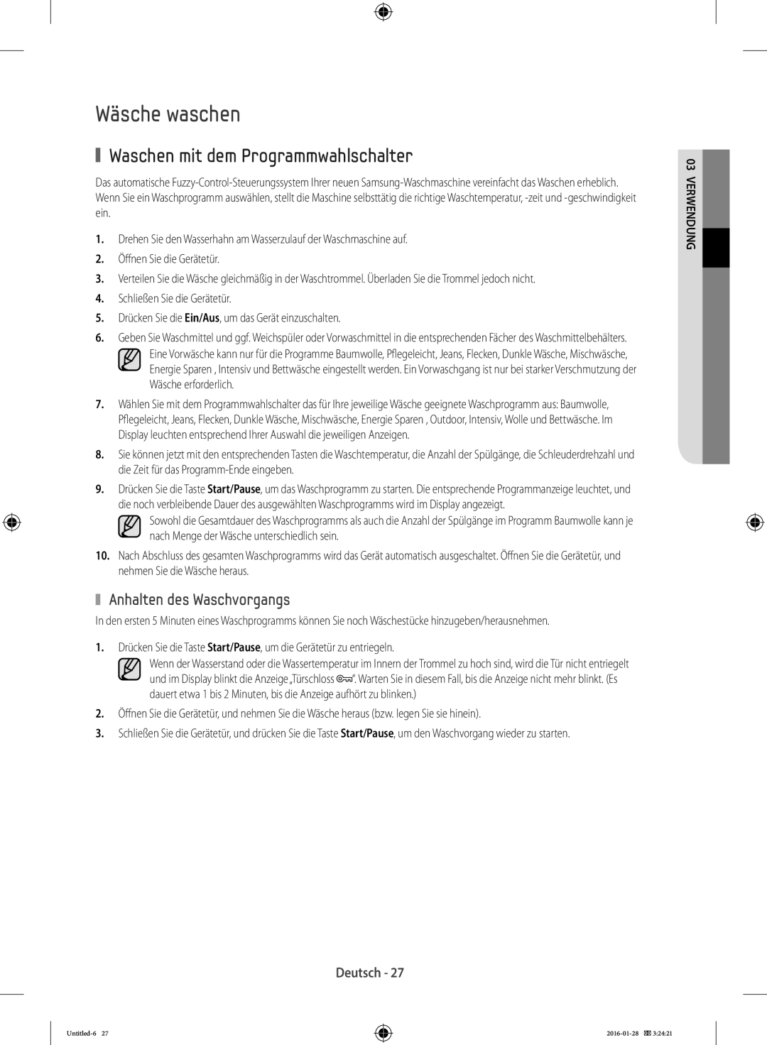 Samsung WF90F5E5P4W/EG manual Wäsche waschen, Waschen mit dem Programmwahlschalter, Anhalten des Waschvorgangs 