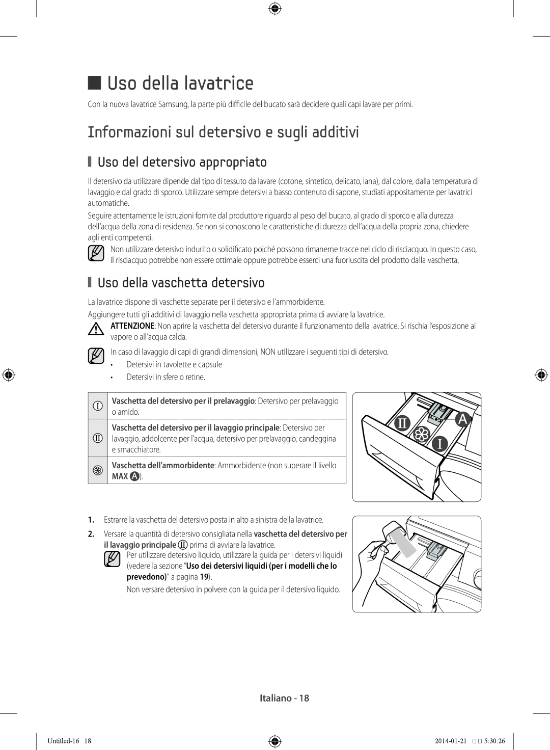 Samsung WF90F5E5P4W/ET Uso della lavatrice, Informazioni sul detersivo e sugli additivi, Uso del detersivo appropriato 