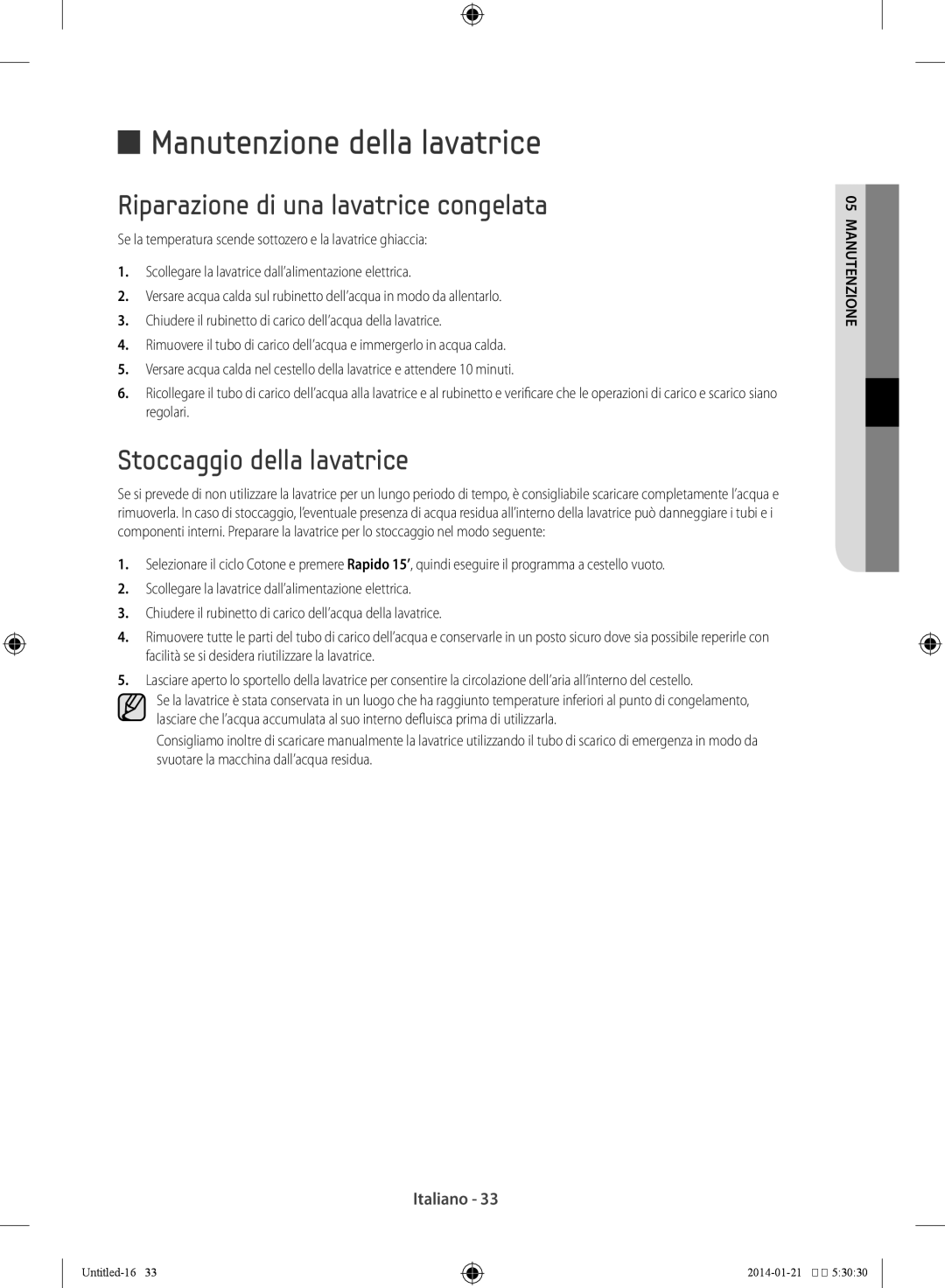 Samsung WF90F5E5W2W/ET Manutenzione della lavatrice, Riparazione di una lavatrice congelata, Stoccaggio della lavatrice 