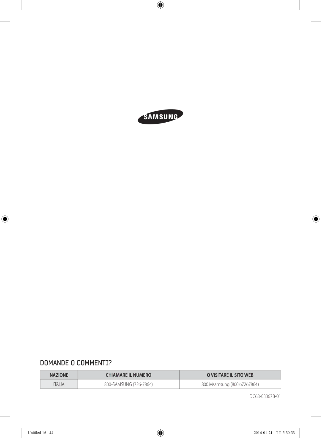 Samsung WF90F5E5P4W/ET, WF90F5E5W2W/ET manual Domande O COMMENTI? 