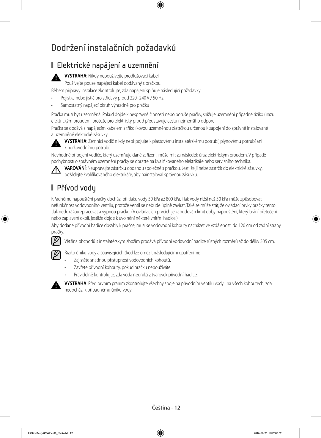 Samsung WF90F5EBU4W/ZE, WF90F5E3U4W/ZE manual Dodržení instalačních požadavků, Elektrické napájení a uzemnění, Přívod vody 