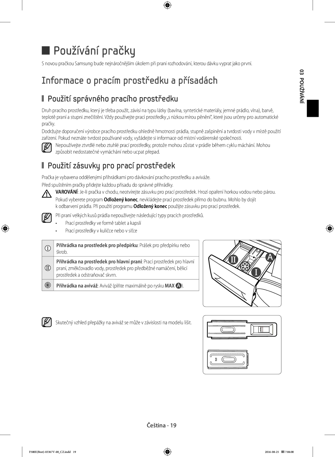 Samsung WF90F5E3U4W/ZE Používání pračky, Informace o pracím prostředku a přísadách, Použití správného pracího prostředku 