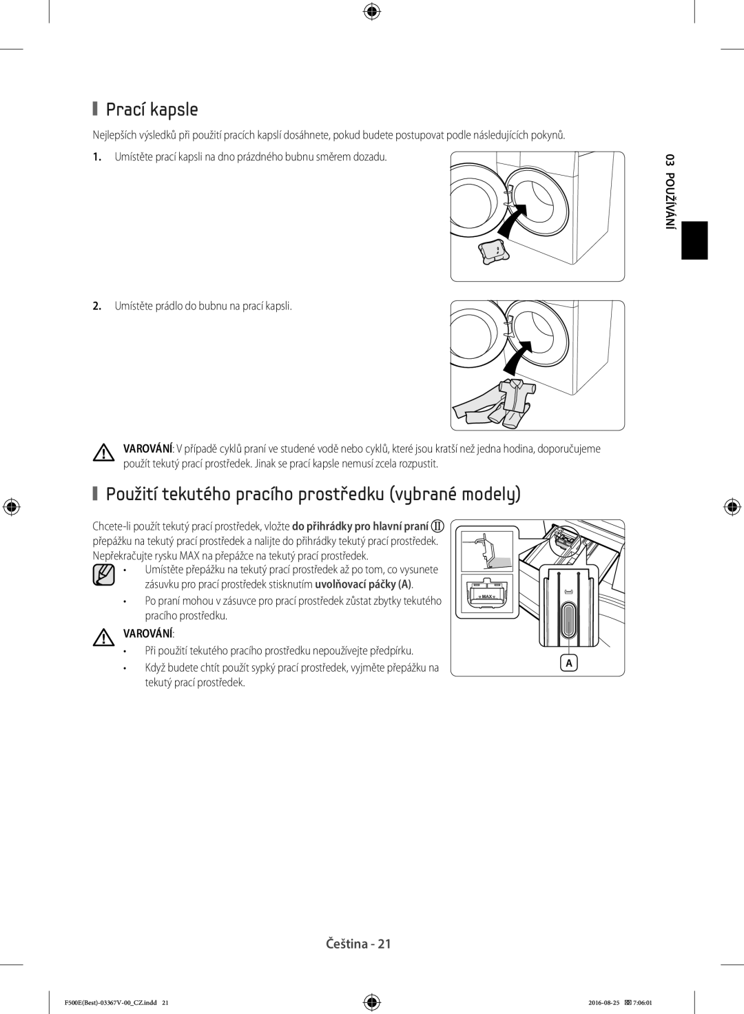 Samsung WF90F5E3U4W/ZE, WF90F5EBU4W/ZE manual Prací kapsle, Použití tekutého pracího prostředku vybrané modely, Varování 