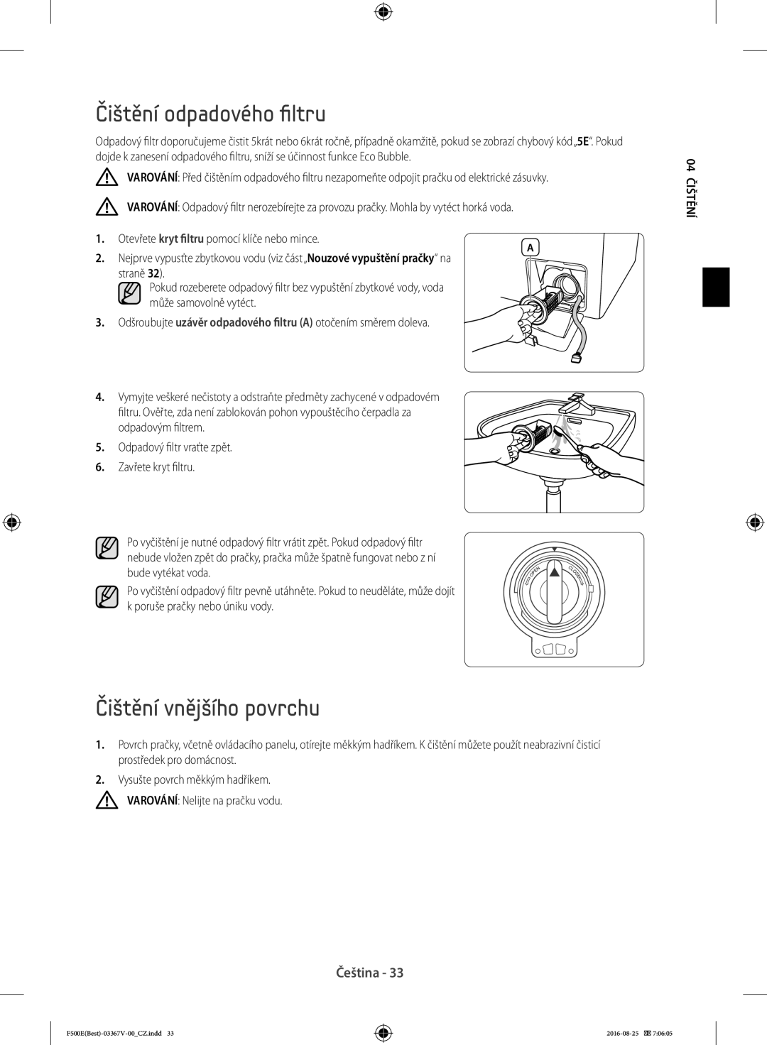 Samsung WF90F5E3U4W/ZE, WF90F5EBU4W/ZE manual Čištění odpadového filtru, Čištění vnějšího povrchu 