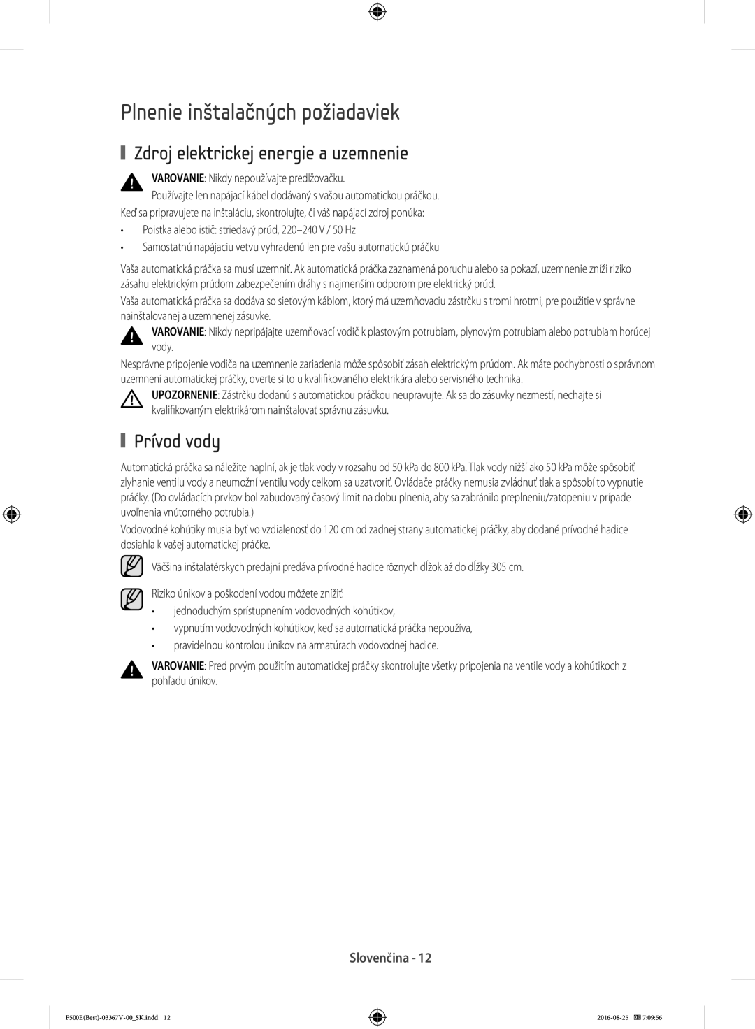 Samsung WF90F5EBU4W/ZE manual Plnenie inštalačných požiadaviek, Zdroj elektrickej energie a uzemnenie, Prívod vody 