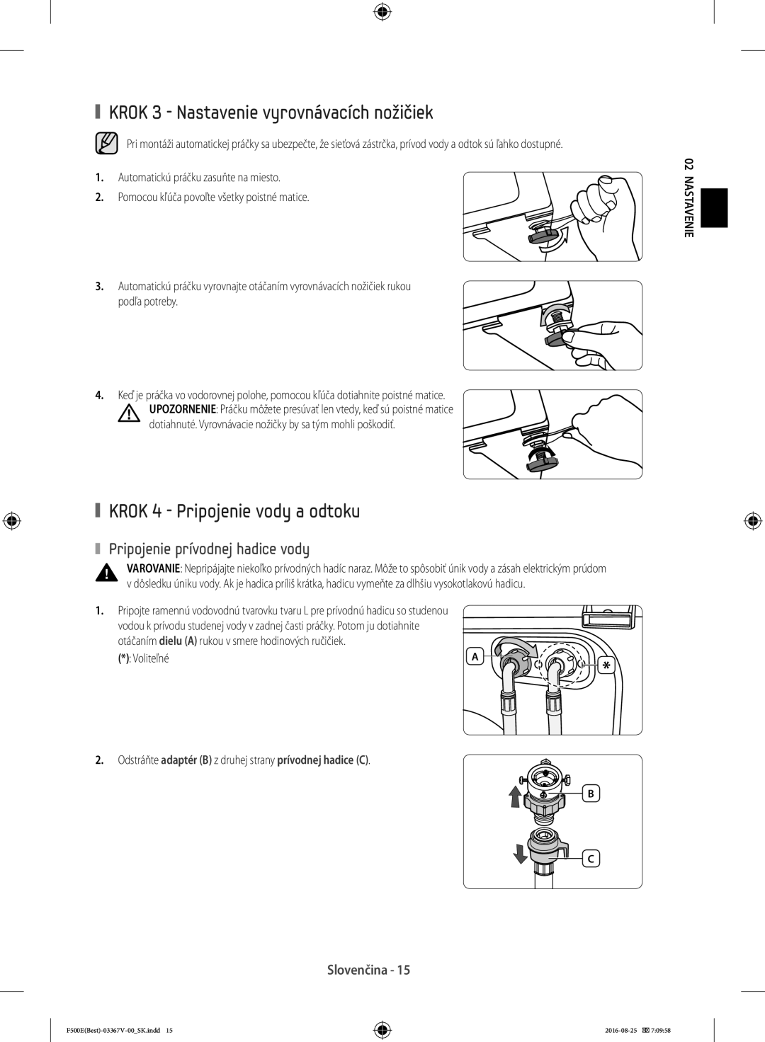 Samsung WF90F5E3U4W/ZE manual Krok 3 Nastavenie vyrovnávacích nožičiek, Krok 4 Pripojenie vody a odtoku, Voliteľné 