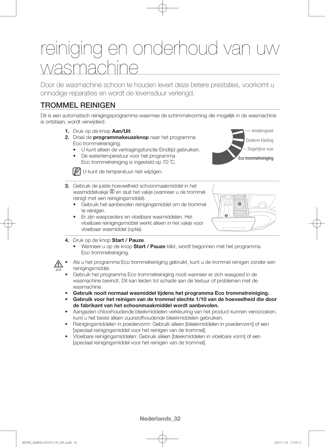 Samsung WF916P4SAWQ/EN, WF816P4SAWQ/EN manual Reiniging en onderhoud van uw wasmachine, Trommel reinigen, Nederlands32 