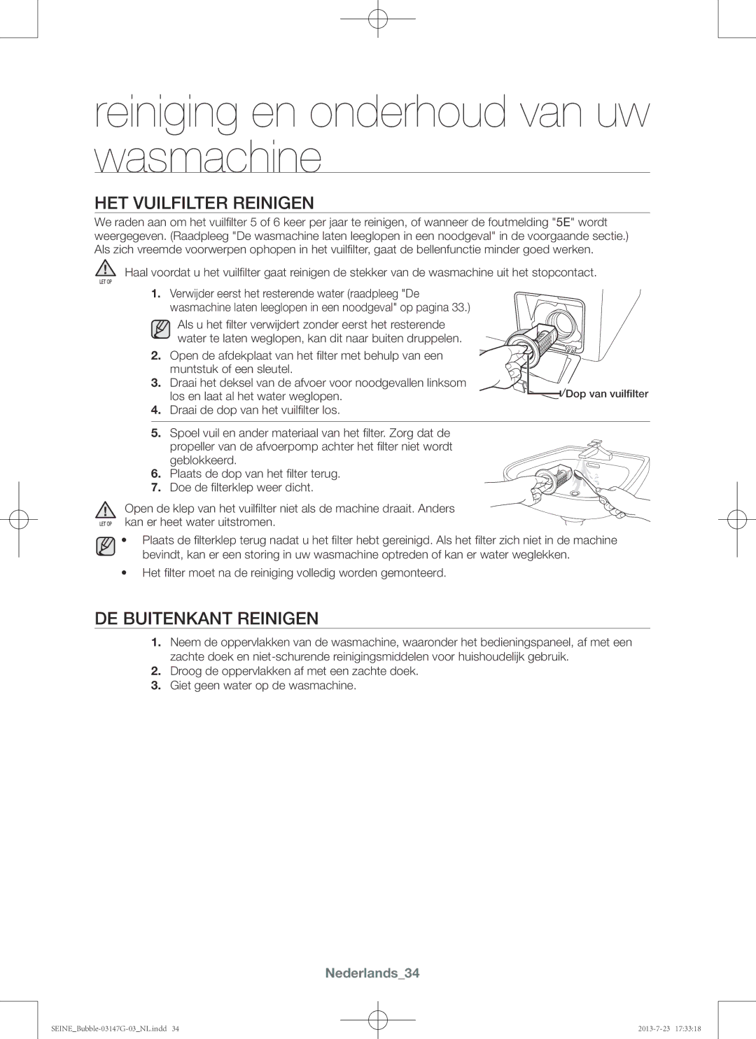 Samsung WF916P4SAWQ/EN, WF816P4SAWQ/EN manual Het vuilfilter reinigen, De buitenkant reinigen, Nederlands34 