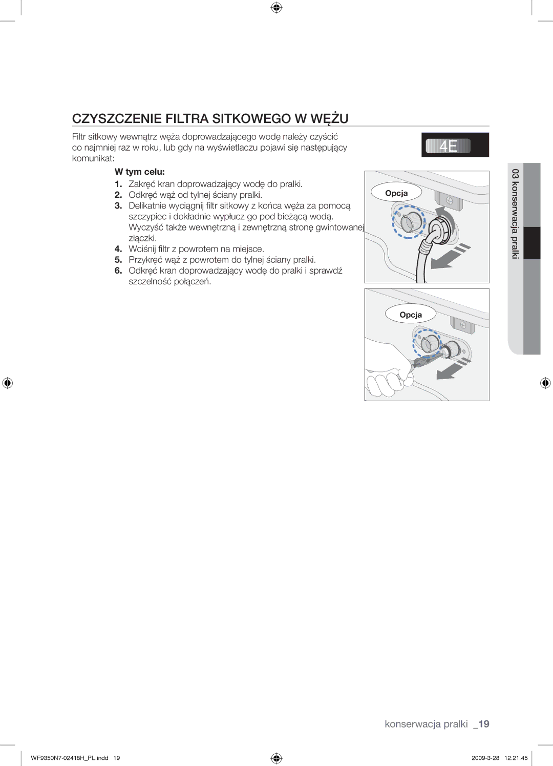 Samsung WF9350N7W/XEO manual Czyszczenie Filtra Sitkowego W Wężu, Odkręć wąż od tylnej ściany pralki 