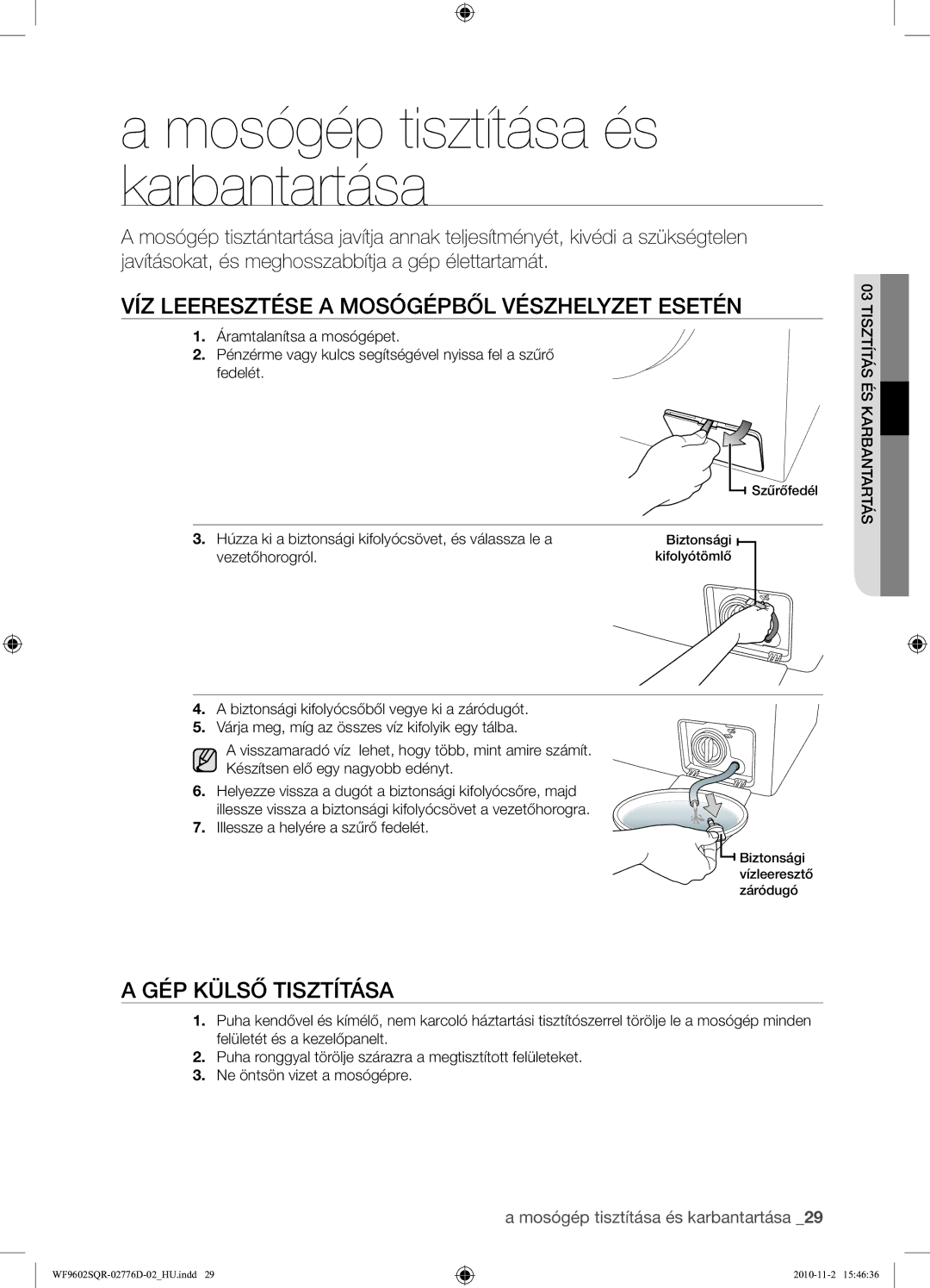 Samsung WF9602SQR/XEH manual Mosógép tisztítása és karbantartása, VÍZ Leeresztése a Mosógépből Vészhelyzet Esetén 