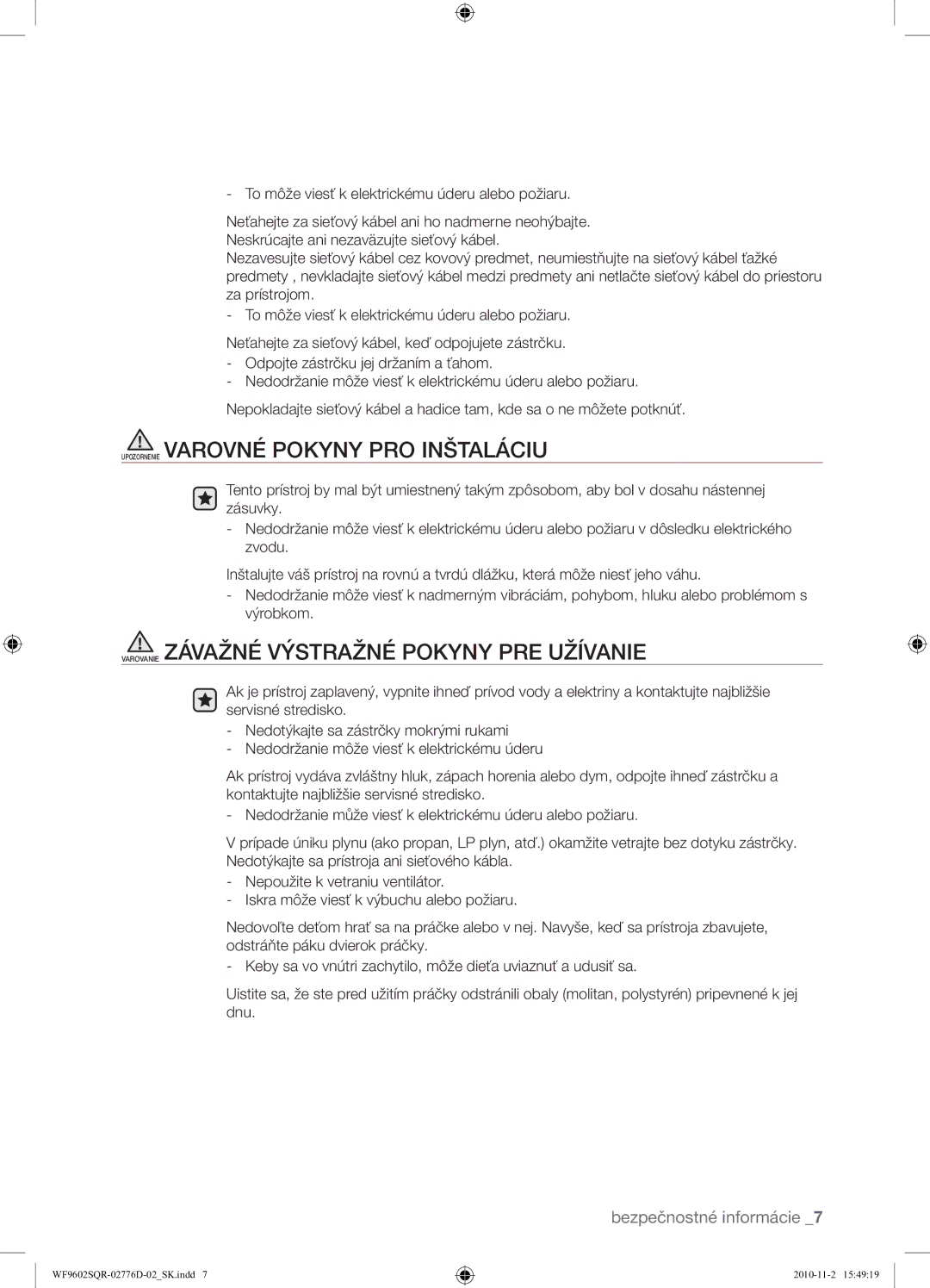 Samsung WF9602SQR/XEH manual Upozornenie Varovné Pokyny PRO Inštaláciu, Varovanie Závažné Výstražné Pokyny PRE Užívanie 