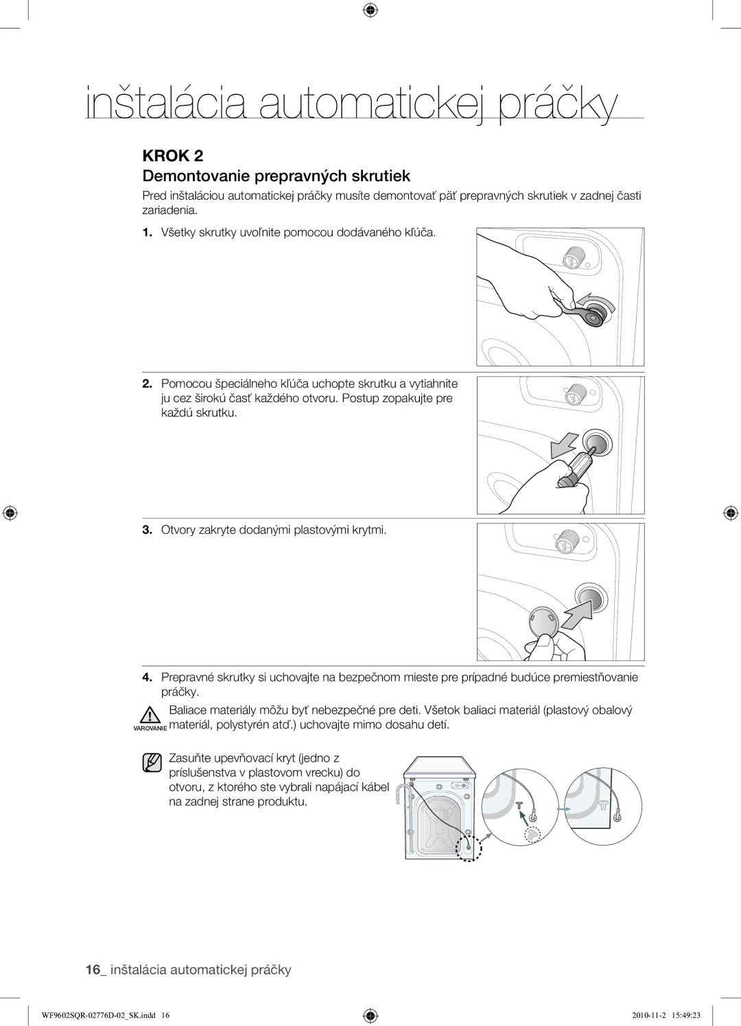 Samsung WF9602SQR/XEH manual Demontovanie prepravných skrutiek 