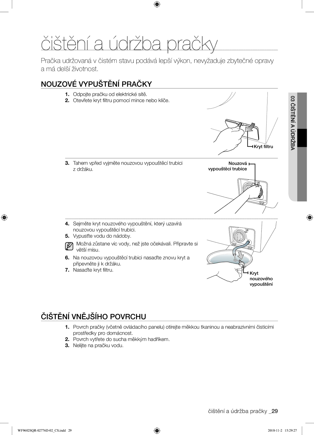 Samsung WF9602SQR/XEH manual Čištění a údržba pračky, Nouzové Vypuštění Pračky, Čištění Vnějšího Povrchu, Údržba 03ČIŠTĚNÍ 