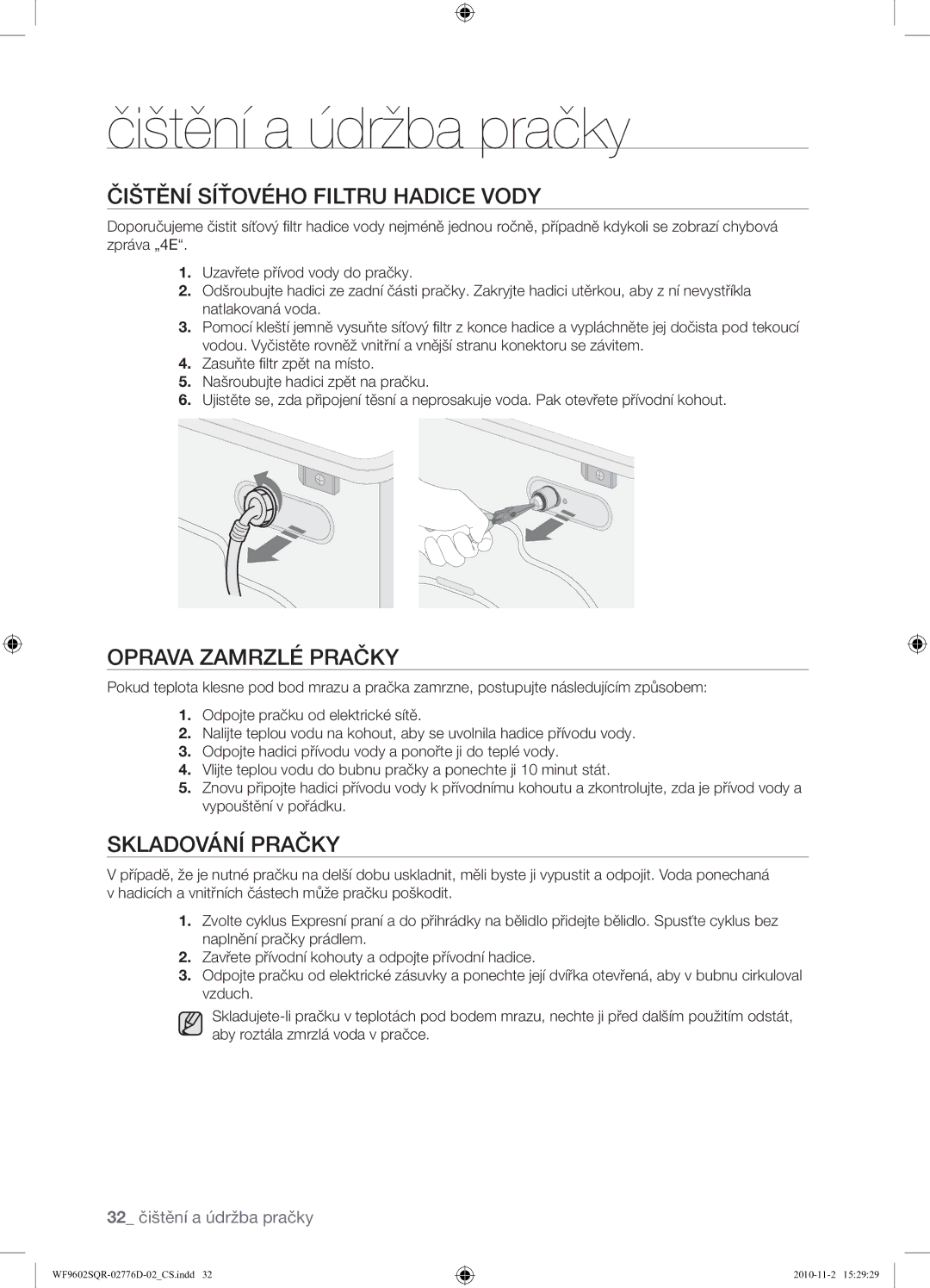 Samsung WF9602SQR/XEH manual Čištění Síťového Filtru Hadice Vody, Oprava Zamrzlé Pračky, Skladování Pračky 