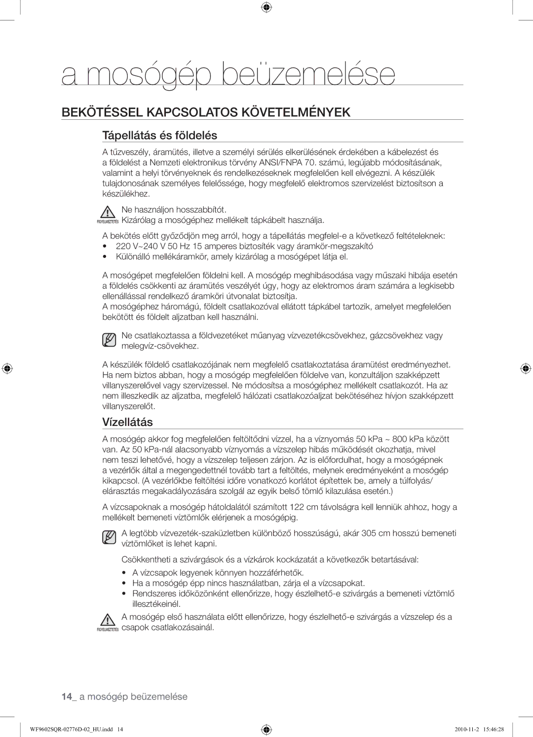 Samsung WF9602SQR/XEH manual Bekötéssel Kapcsolatos Követelmények, Tápellátás és földelés, Vízellátás 