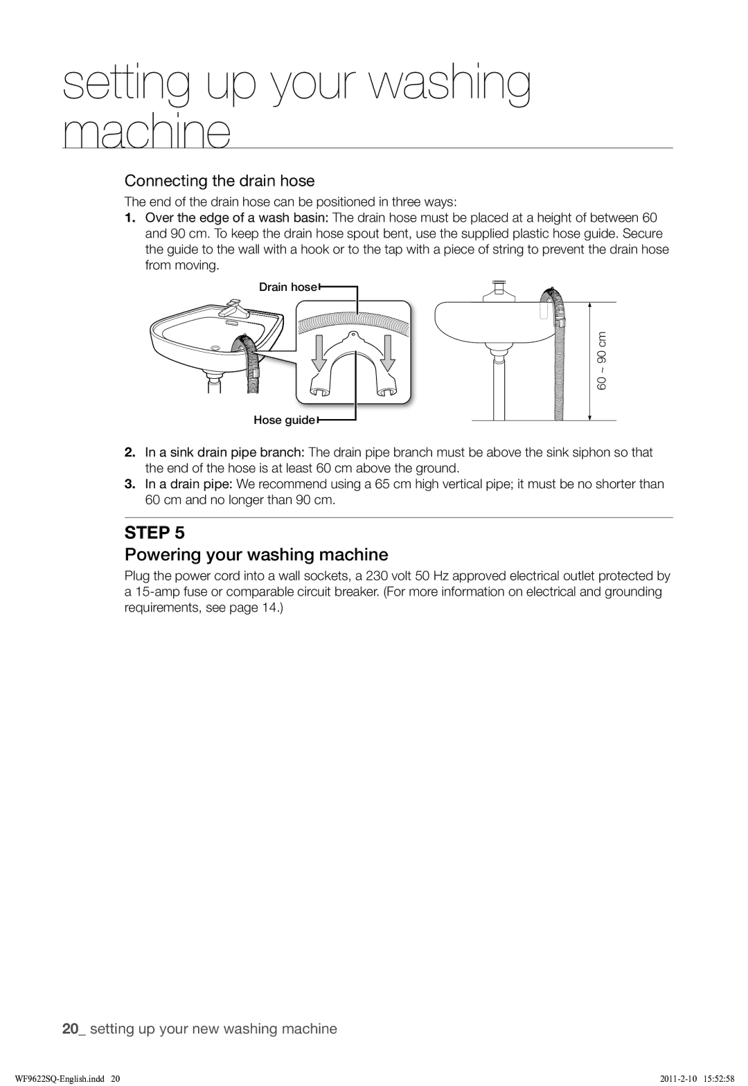 Samsung WF9622SQR/YLE manual Powering your washing machine, Connecting the drain hose 