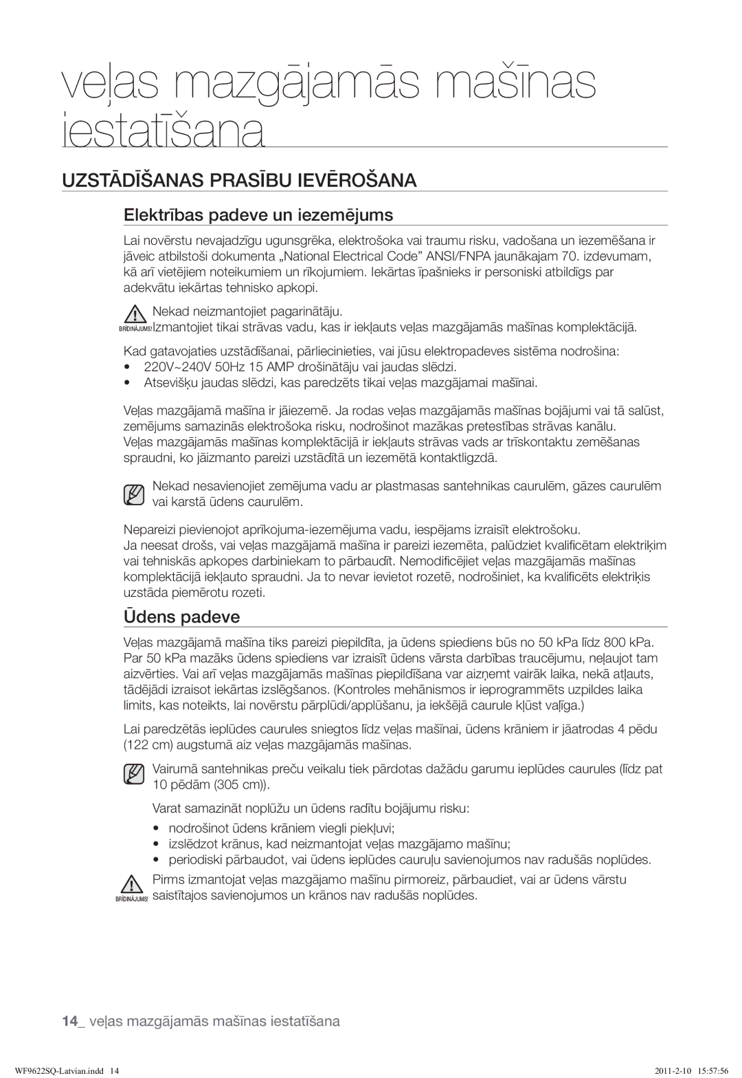 Samsung WF9622SQR/YLE manual Uzstādīšanas Prasību Ievērošana, Elektrības padeve un iezemējums, Ūdens padeve 