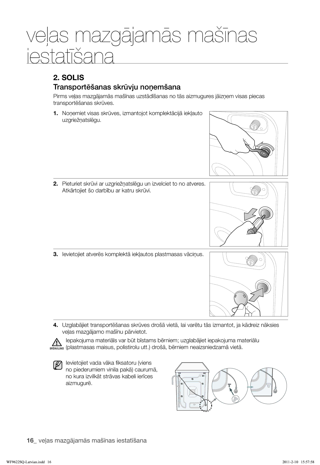 Samsung WF9622SQR/YLE manual Transportēšanas skrūvju noņemšana, 16 veļas mazgājamās mašīnas iestatīšana 