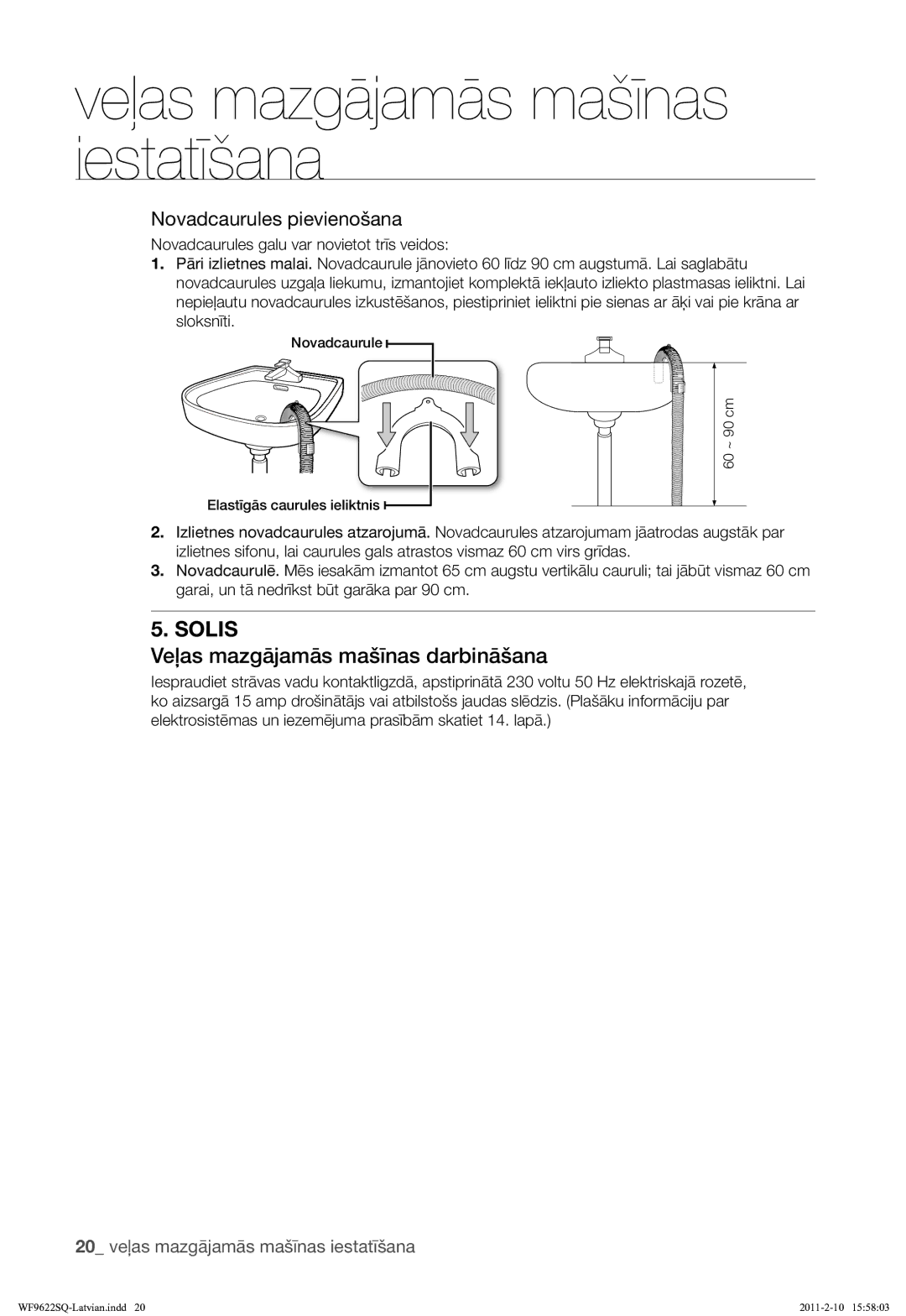 Samsung WF9622SQR/YLE manual Veļas mazgājamās mašīnas darbināšana, 20 veļas mazgājamās mašīnas iestatīšana 