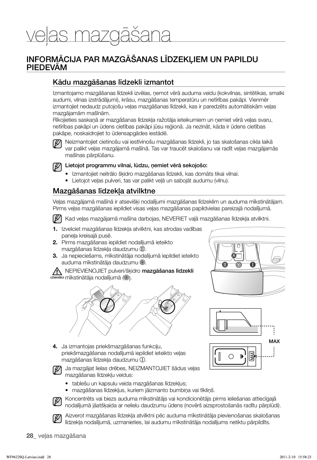 Samsung WF9622SQR/YLE manual Informācija PAR Mazgāšanas Līdzekļiem UN Papildu Piedevām, Kādu mazgāšanas līdzekli izmantot 