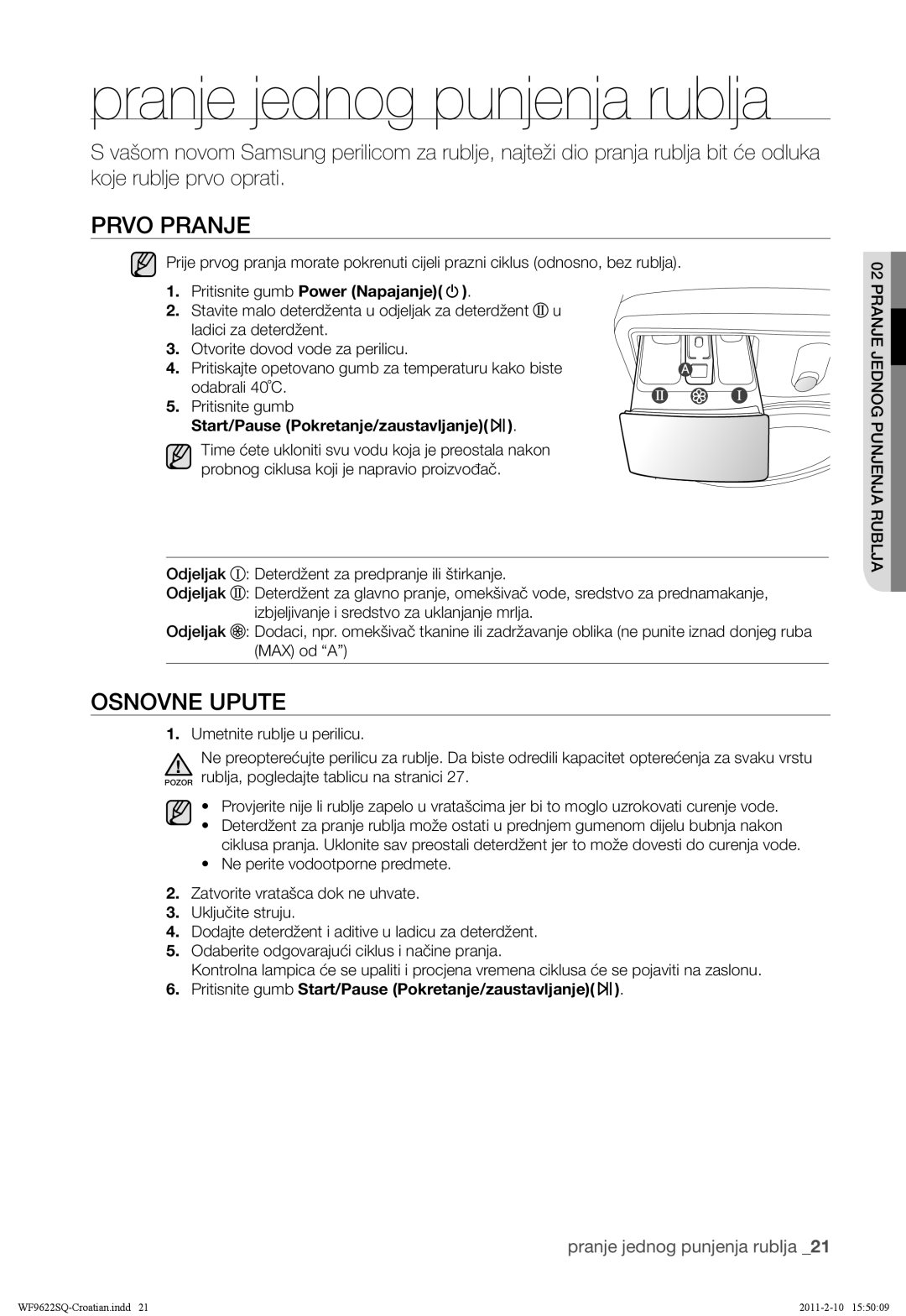 Samsung WF9622SQR/YLE manual Pranje jednog punjenja rublja, Prvo Pranje, Osnovne Upute 