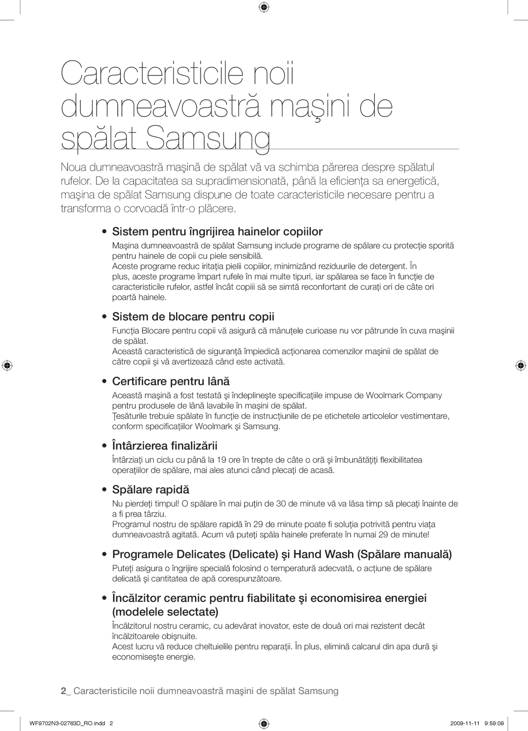 Samsung WF9702N3C/YLE manual Sistem de blocare pentru copii, Certiﬁcare pentru lână, Întârzierea ﬁnalizării, Spălare rapidă 