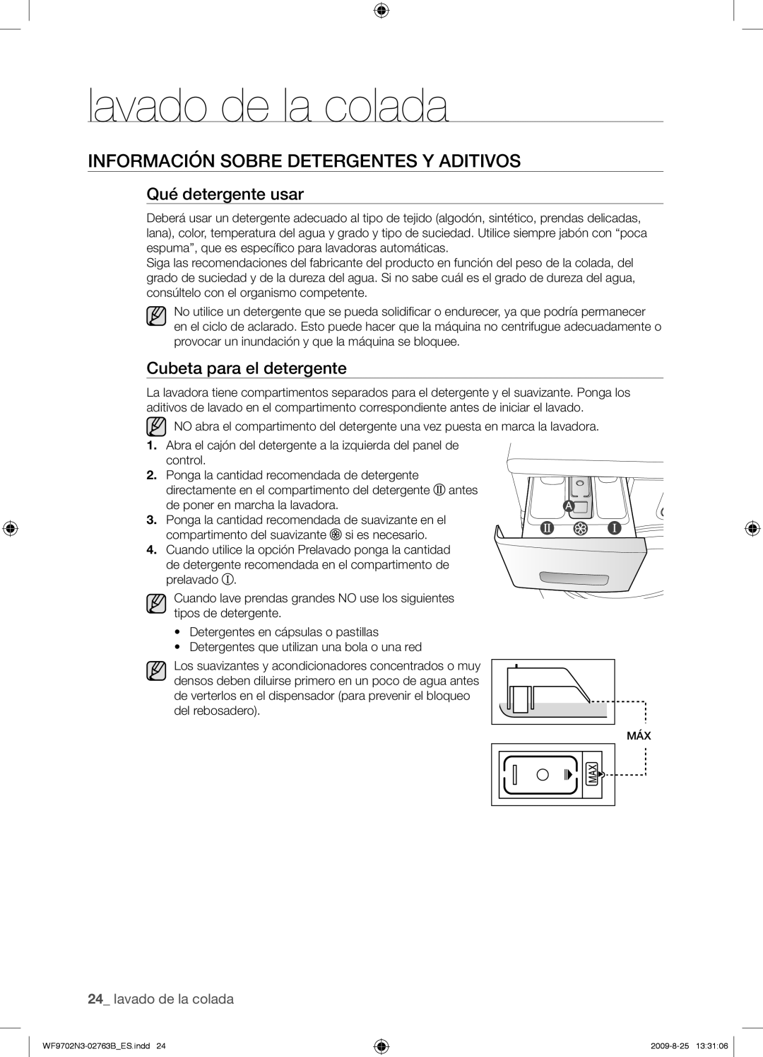 Samsung WF9702N3W/XEC manual Información Sobre Detergentes Y Aditivos, Qué detergente usar, Cubeta para el detergente 