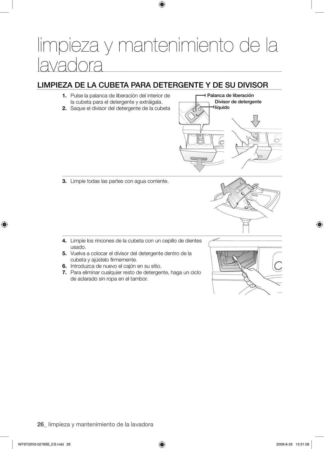 Samsung WF9702N3W/XEC Limpieza DE LA Cubeta Para Detergente Y DE SU Divisor, Saque el divisor del detergente de la cubeta 