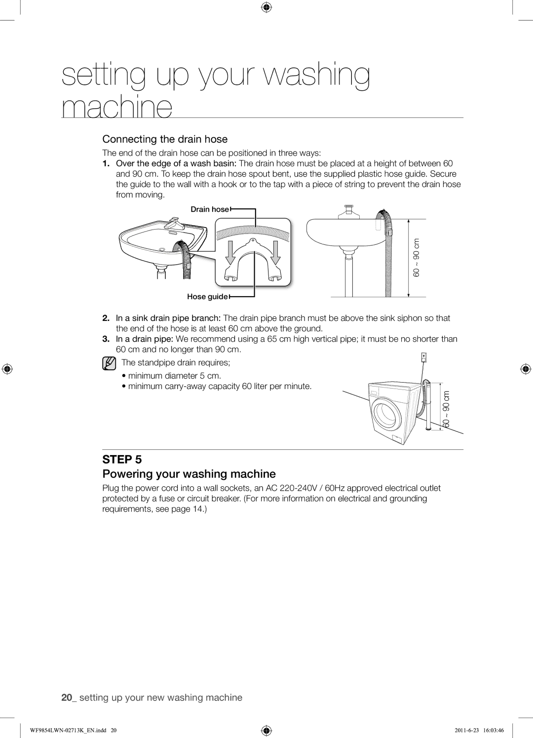 Samsung WF9854LWN1/YL manual Powering your washing machine, Connecting the drain hose 