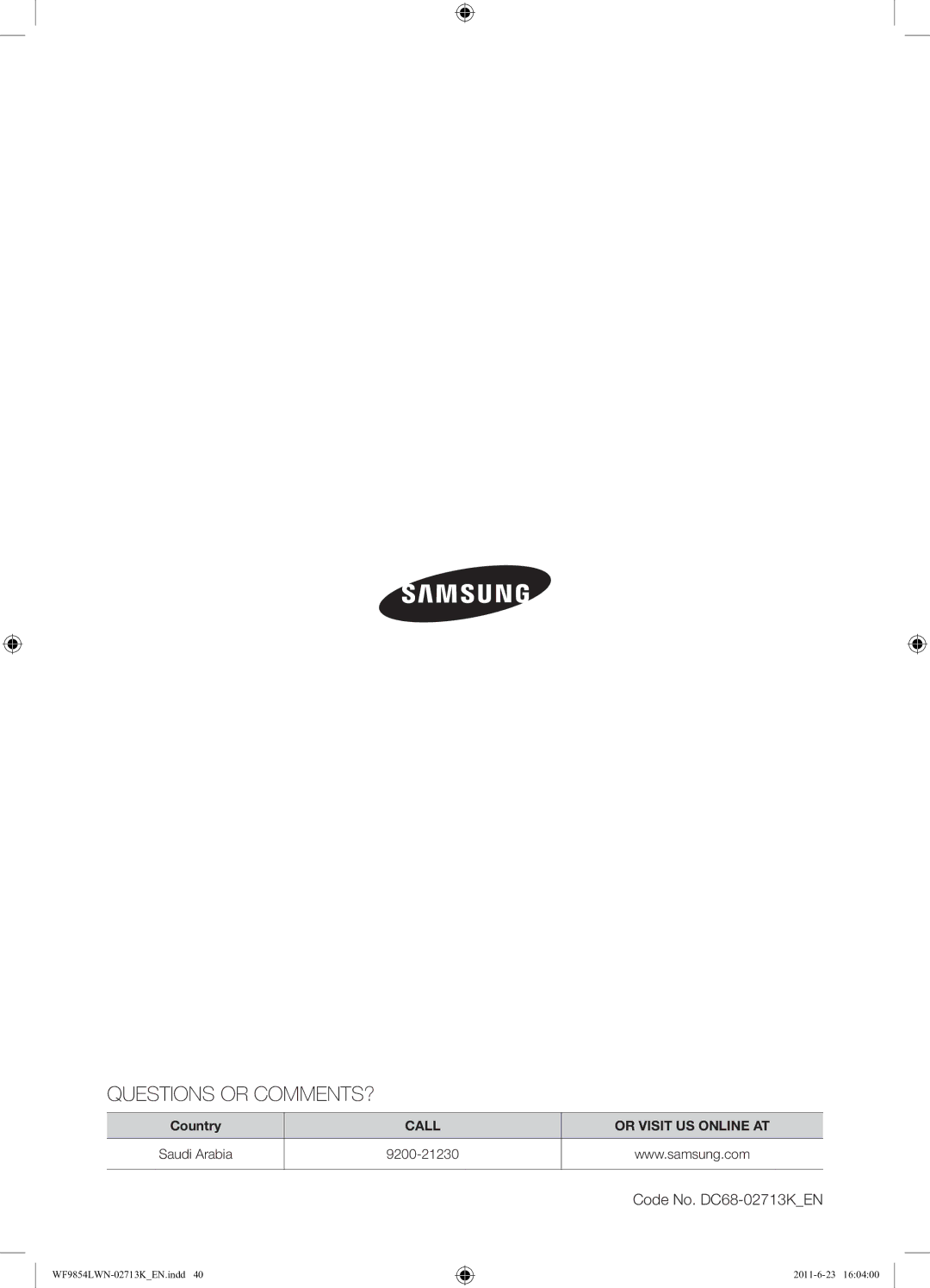 Samsung WF9854LWN1/YL manual Questions or COMMENTS? 