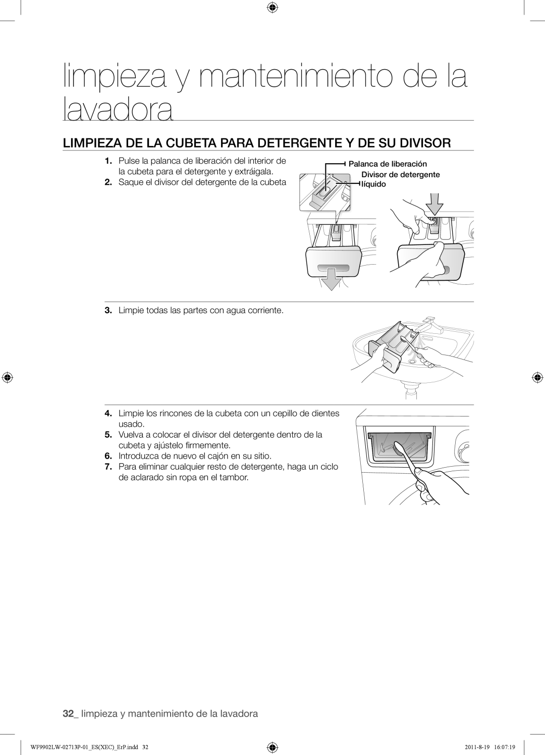 Samsung WF9902LWE/XEC Limpieza DE LA Cubeta Para Detergente Y DE SU Divisor, Saque el divisor del detergente de la cubeta 