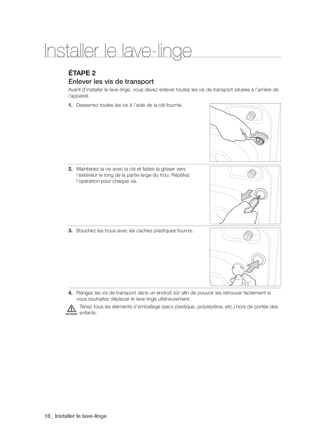 Samsung WF9804LWV/XEF, WF9904AWE/XEF, WF9902AWE/XEF, WF9802LWV/XEF, WF9904AWE1/XEF manual Enlever les vis de transport 