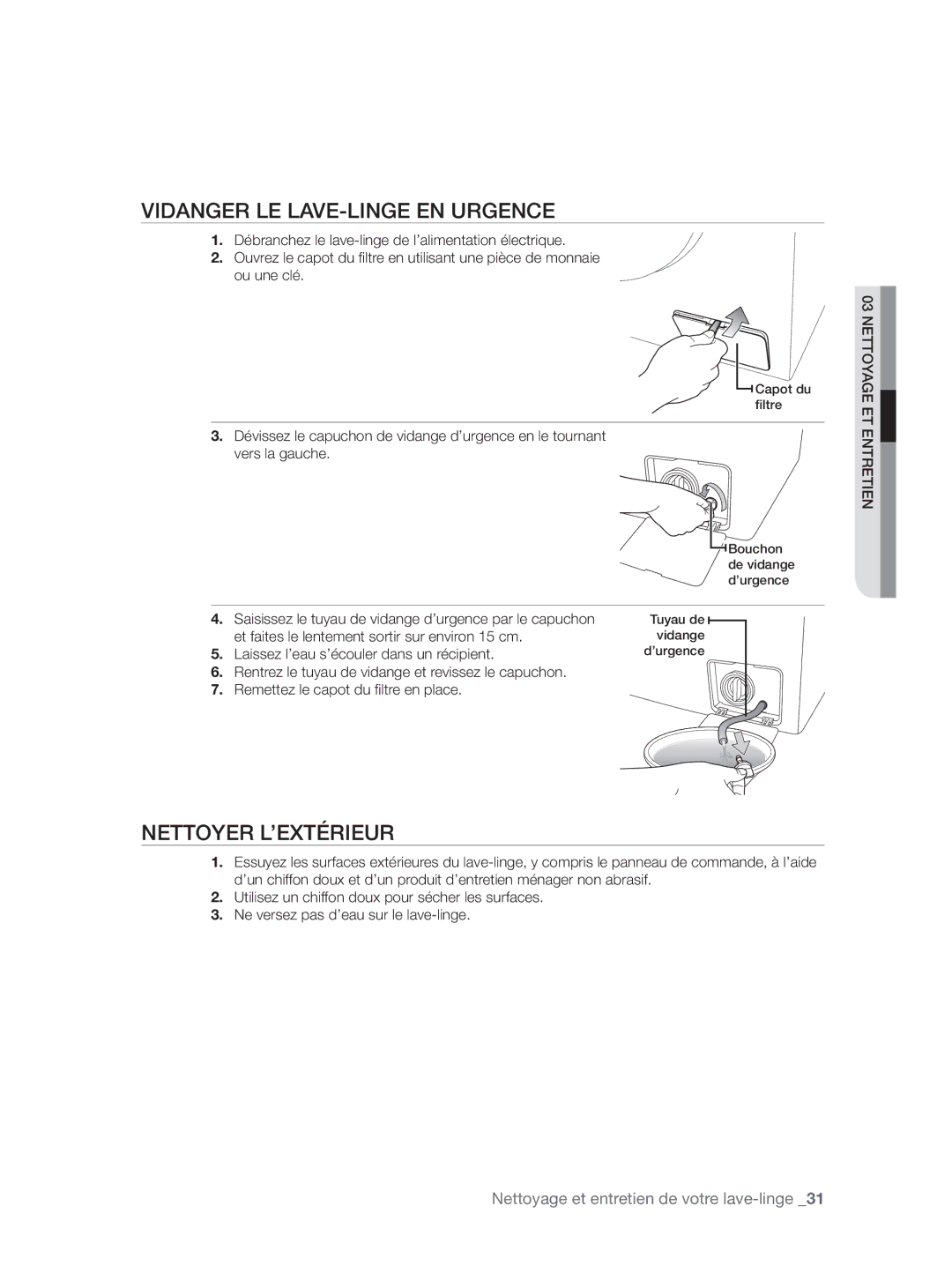 Samsung WF9804LWV/XEF Vidanger LE LAVE-LINGE EN Urgence, Nettoyer L’EXTÉRIEUR, Laissez l’eau s’écouler dans un récipient 