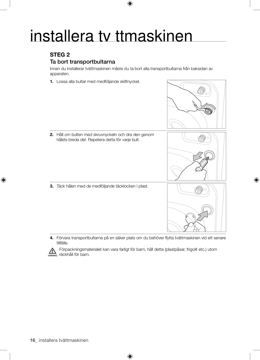 Samsung WF9904EWE/XEE manual Ta bort transportbultarna 