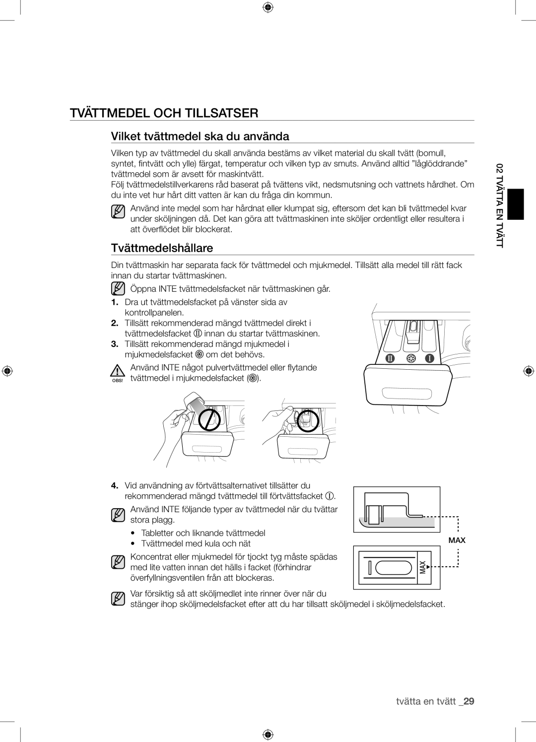 Samsung WF9904EWE/XEE manual Tvättmedel OCH Tillsatser, Vilket tvättmedel ska du använda, Tvättmedelshållare 