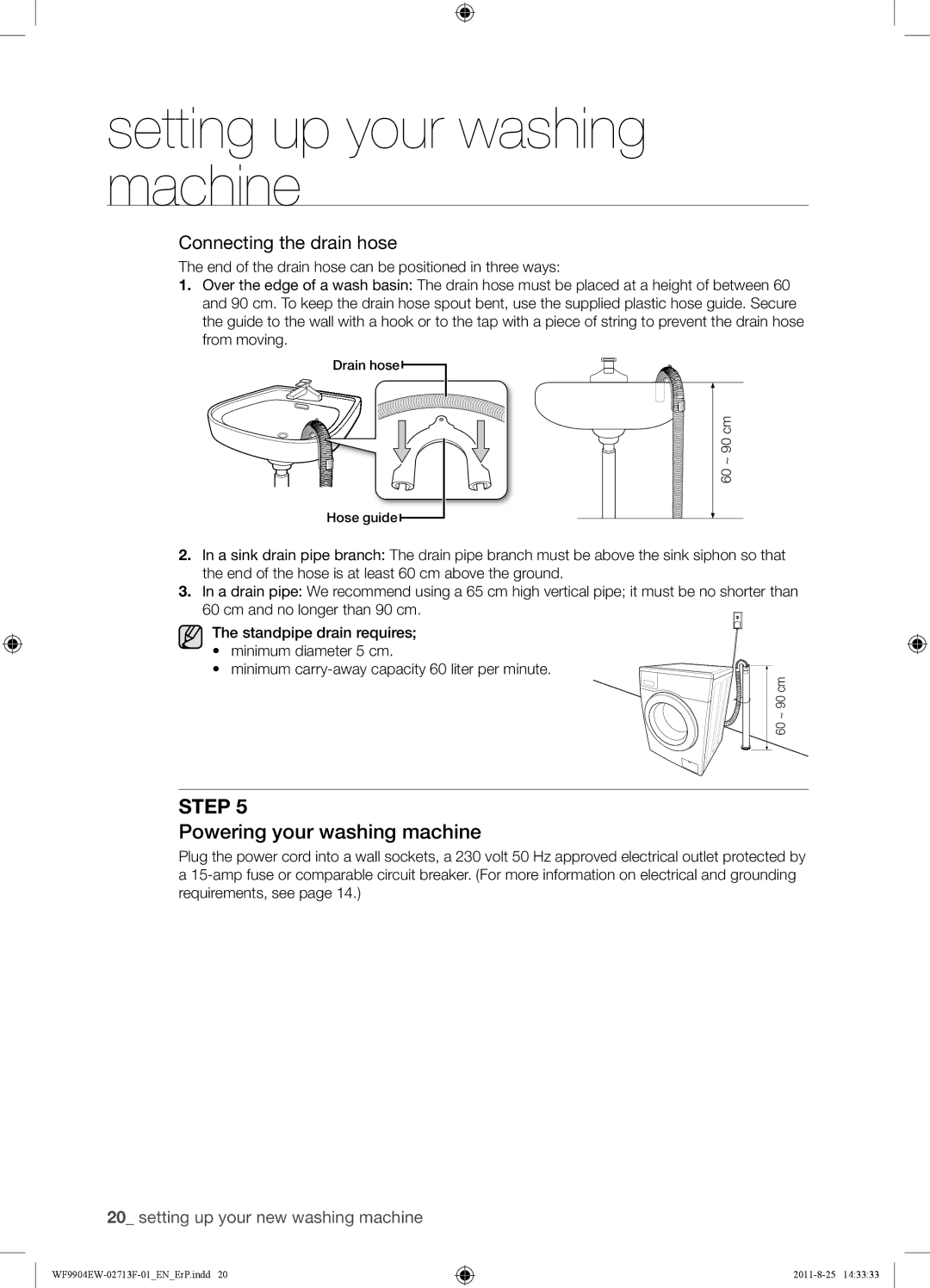 Samsung WF9904EWE/XEE manual Powering your washing machine, Connecting the drain hose 