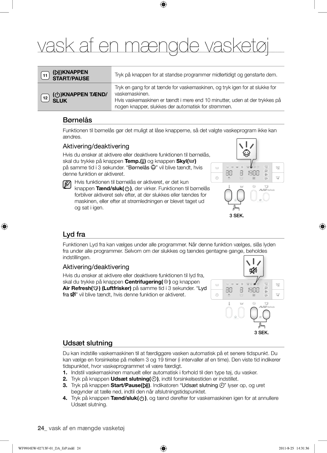 Samsung WF9904EWE/XEE manual Lyd fra, Aktivering/deaktivering, Knappen Tænd, Vaskemaskinen, Sluk 