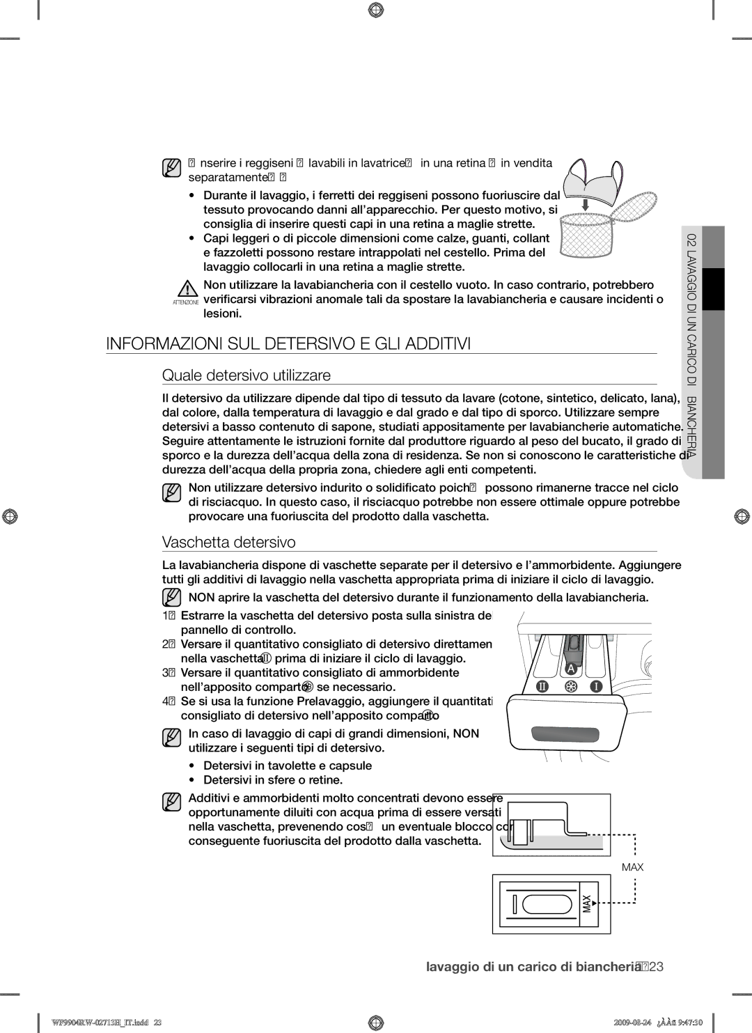 Samsung WF9904RWE/XET manual Informazioni SUL Detersivo E GLI Additivi, Quale detersivo utilizzare, Vaschetta detersivo 