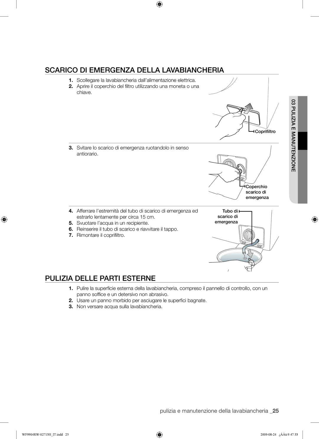 Samsung WF9904RWE/XET manual Scarico DI Emergenza Della Lavabiancheria, Pulizia Delle Parti Esterne 