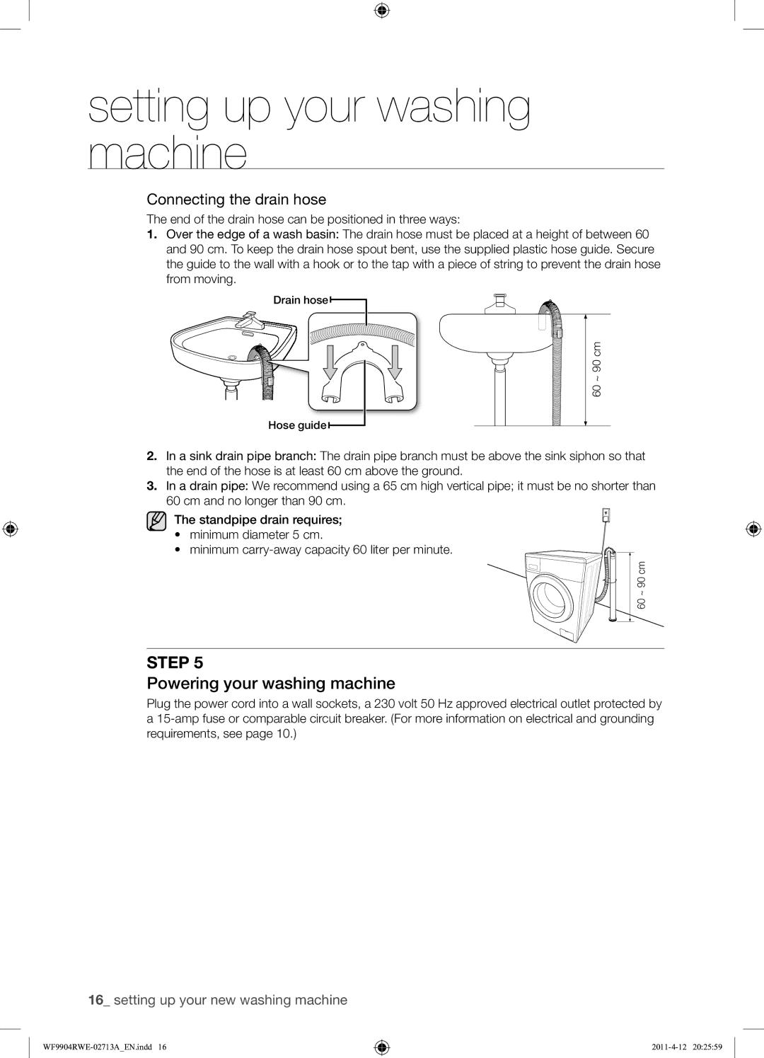 Samsung WF9904RWE/XEU, WF9904RWE1/XEU manual Powering your washing machine, Connecting the drain hose 