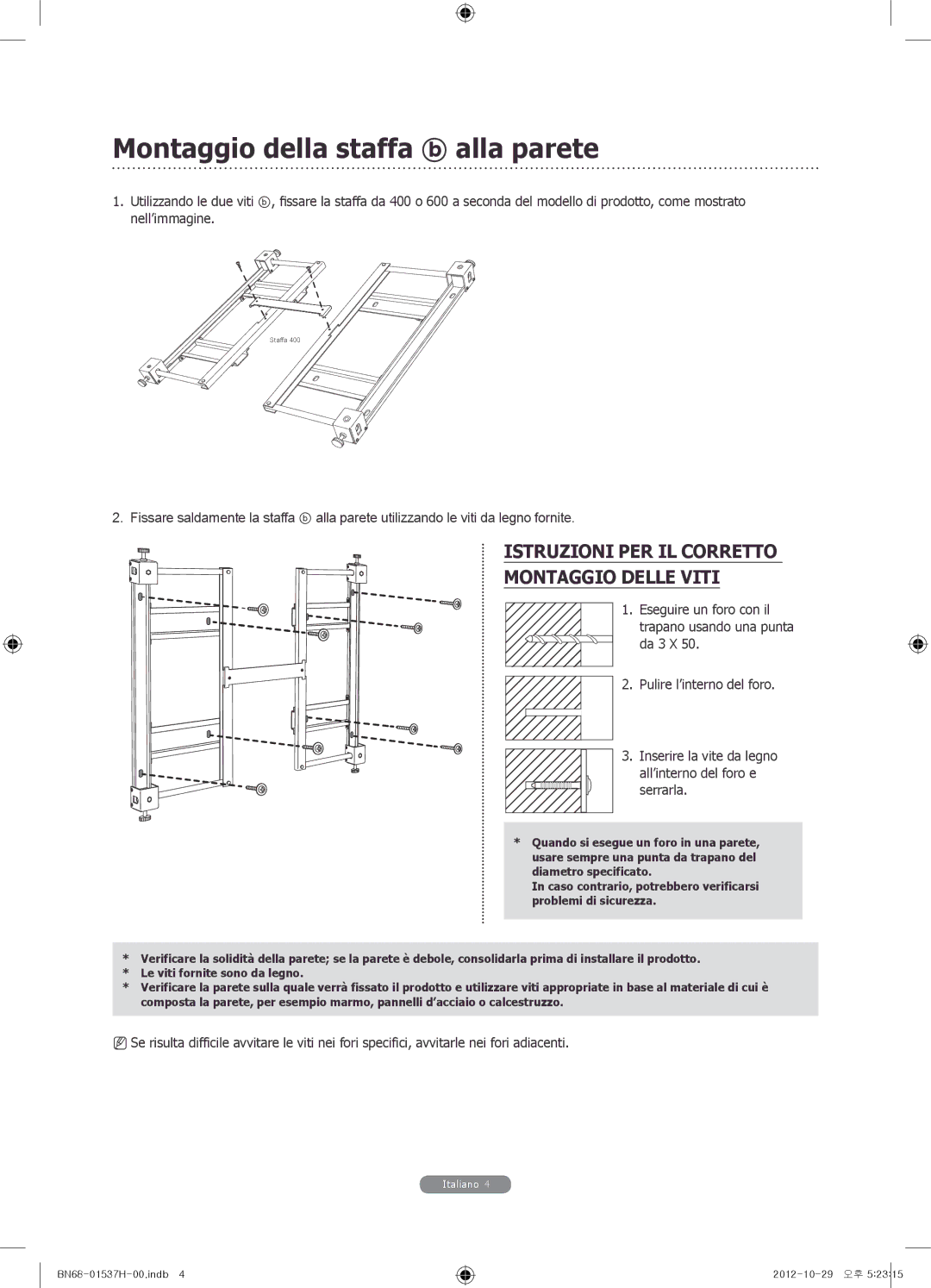 Samsung WMN4675MD setup guide Montaggio della staffa alla parete, Istruzioni PER IL Corretto Montaggio Delle Viti 