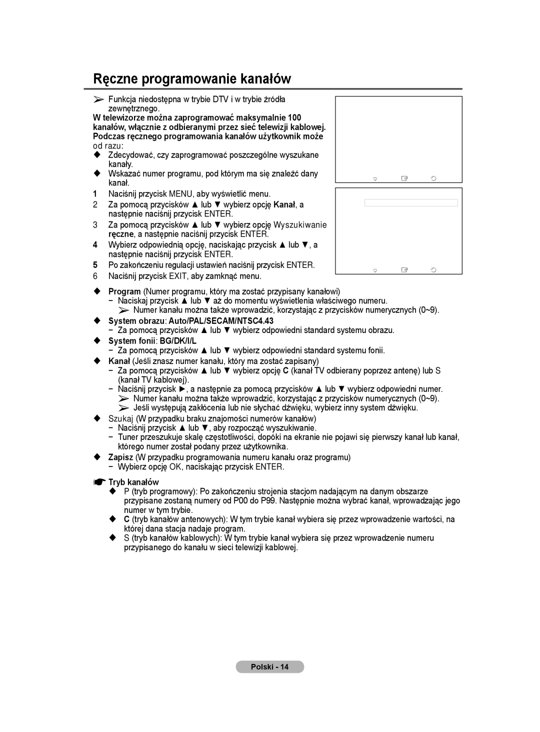 Samsung WMN5090A Ręczne programowanie kanałów,  System obrazu Auto/PAL/SECAM/NTSC4.43,  System fonii BG/DK/I/L 