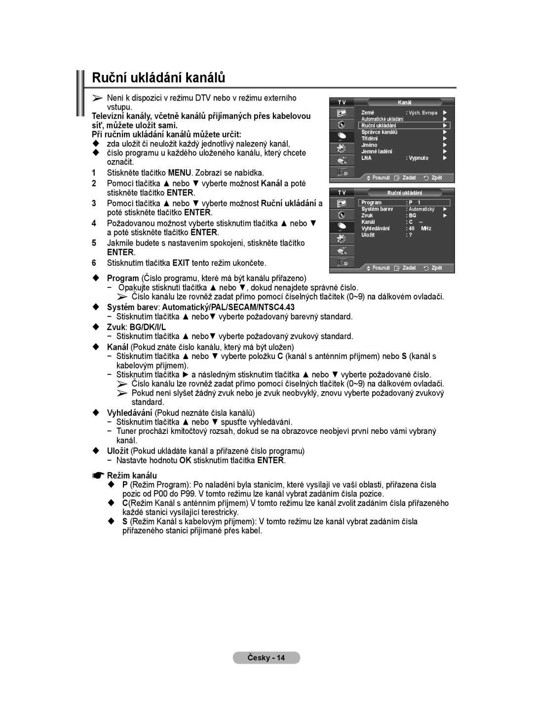 Samsung WMN5090A user manual Ruční ukládání kanálů 