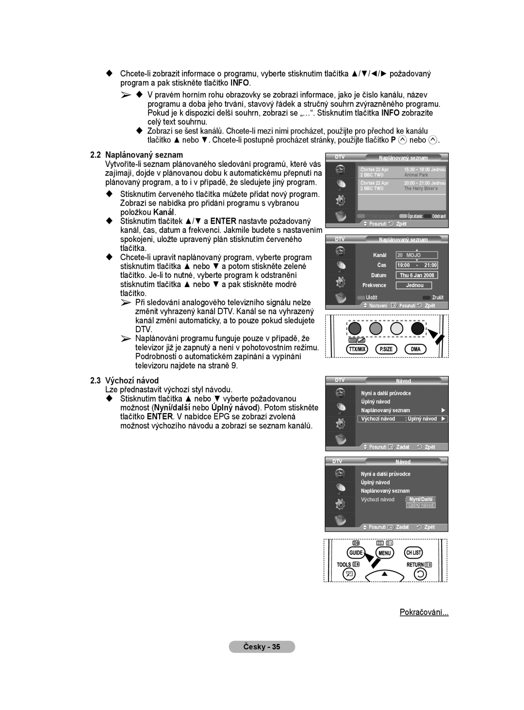 Samsung WMN5090A user manual Naplánovaný seznam, Lze přednastavit výchozí styl návodu 