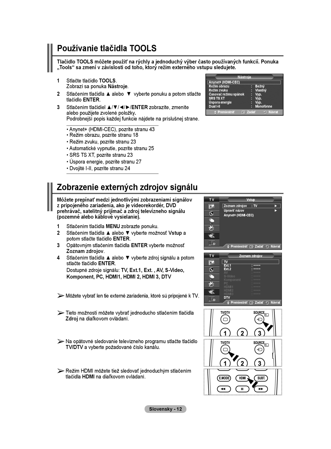 Samsung WMN5090A user manual Používanie tlačidla Tools, Zobrazenie externých zdrojov signálu 