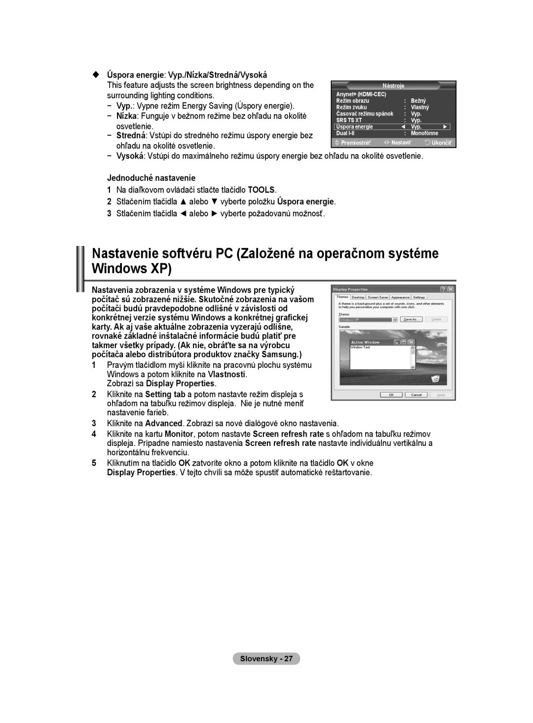 Samsung WMN5090A Vyp. Vypne režim Energy Saving Úspory energie, Nízka Funguje v bežnom režime bez ohľadu na okolité 