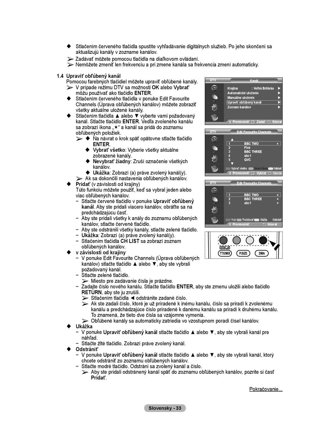 Samsung WMN5090A Prípade režimu DTV sa možnosti OK alebo Vybrať, Môžu používať ako tlačidlo Enter, Zobrazené kanály 